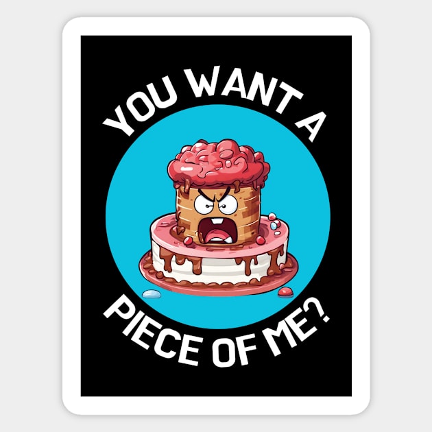 You Want A Piece Of Me | Cake Pun Sticker by Allthingspunny